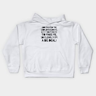 God created the world in 6 days... Kids Hoodie